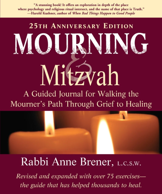 Book cover of: Mourning and Mitzvah (25th Anniversary Edition). By: Rabbi Anne Brener MAJCS  MA  LCSW