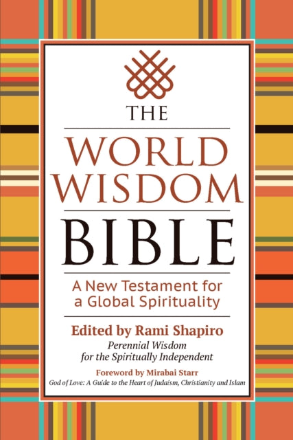Book cover of: World Wisdom Bible. By: Rami M. Shapiro