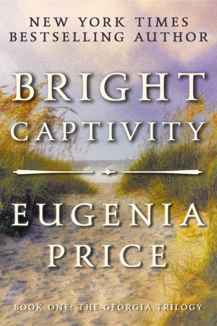 Book cover of: Bright Captivity. By: Eugenia Price