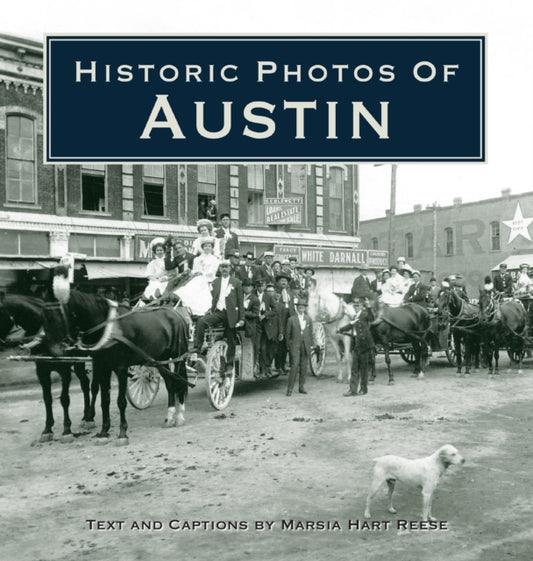 Book cover of: Historic Photos of Austin. By: Marsia Hart Reese