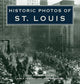 Book cover of: Historic Photos of St. Louis. By: Adele Heagney