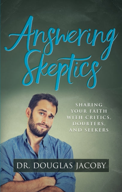 Book cover of: Answering Skeptics. By: Douglas Jacoby