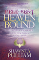 Book cover of: Hell Bent, Heaven Bound. By: Shawnta' Pulliam
