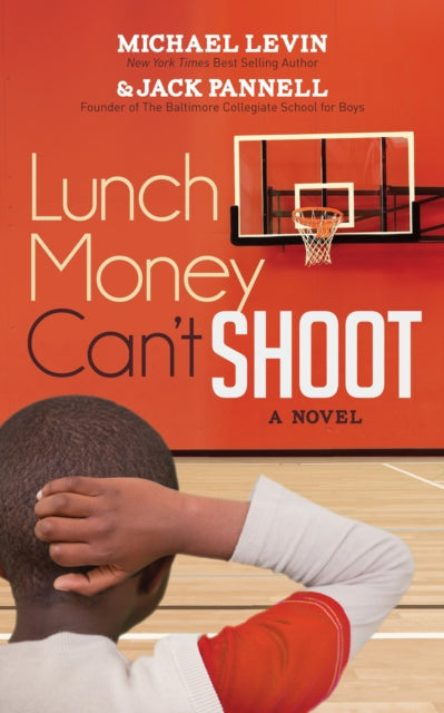 Book cover of: Lunch Money Can't Shoot. By: Levin, Michael
