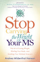 Book cover of: Stop Carrying the Weight of Your MS. By: Andrea Wildenthal Hanson