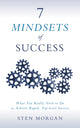 Book cover of: 7 Mindsets of Success. By: Sten Morgan
