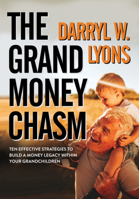 Book cover of: Grand Money Chasm. By: Darryl W. Lyons