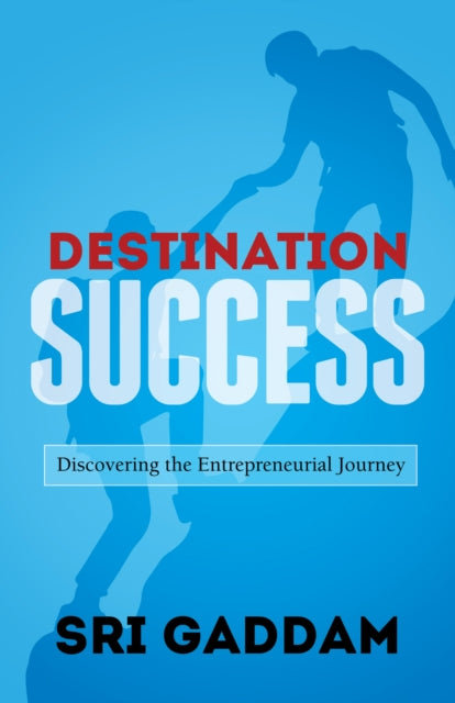 Book cover of: Destination Success. By: Srikanth Gaddam