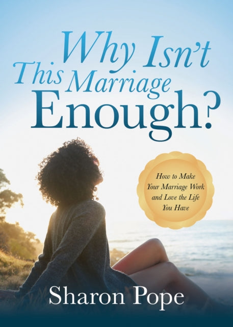Book cover of: Why Isn't This Marriage Enough. By: Sharon Pope