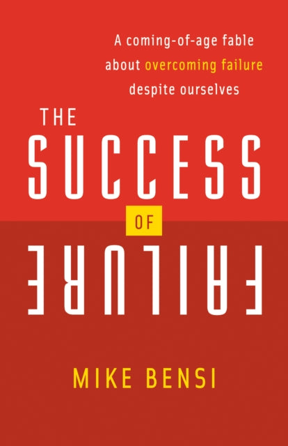 Book cover of: Success of Failure. By: Mike Bensi