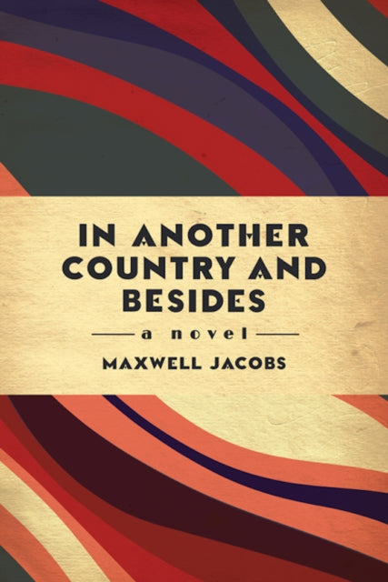 Book cover of: In Another Country, and Besides. By: Maxwell Jacobs