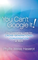 Book cover of: You Can't Google It!. By: Phyllis Weiss Haserot