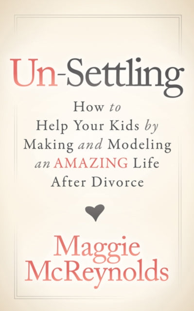 Book cover of: Un-Settling. By: Maggie McReynolds
