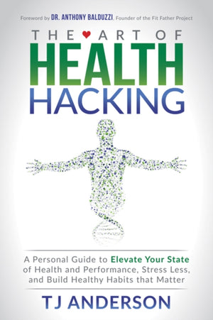 The Art of Health Hacking