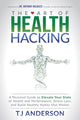 Book cover of: Art of Health Hacking. By: T. J. Anderson