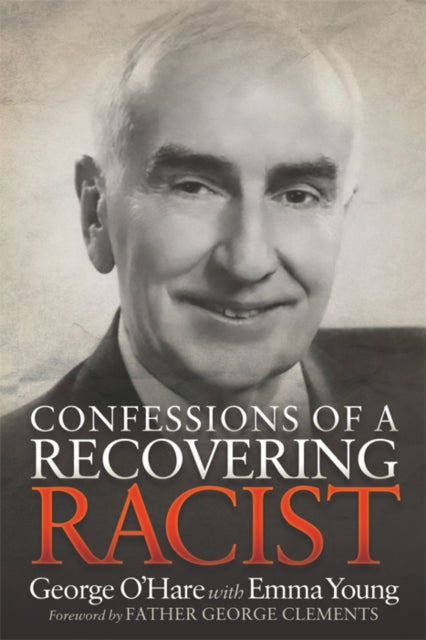 Book cover of: Confessions of a Recovering Racist. By: Emma Young