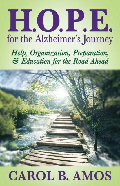 Book cover of: HOPE for the Alzheimer's Journey. By: Carol B. Amos