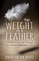 Book cover of: Weight of a Feather. By: Lynda Hacker Araoz