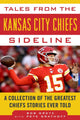 Book cover of: Tales from the Kansas City Chiefs Sideline. By: Bob Gretz