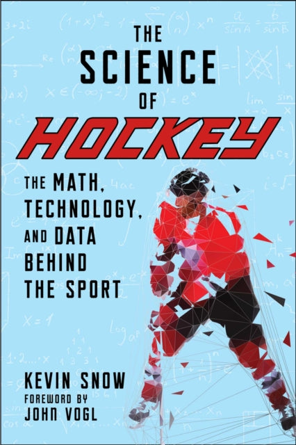Book cover of: Science of Hockey. By: Kevin Snow