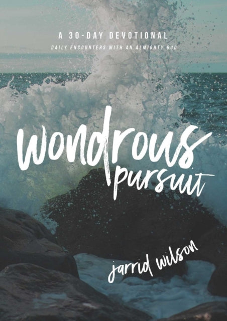 Book cover of: Wondrous Pursuit. By: Jarrid Wilson