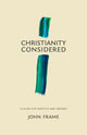 Book cover of: Christianity Considered