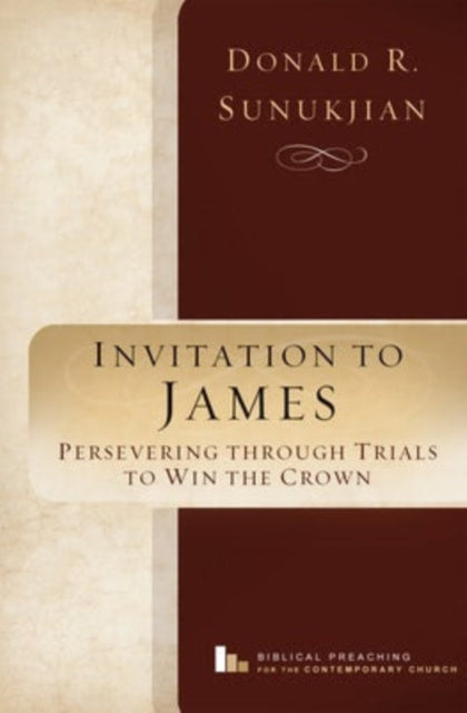 Book cover of: Invitation to James. By: Donald R. Sunukjian