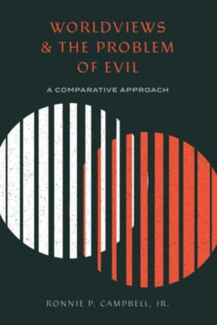Book cover of: Worldviews and the Problem of Evil. By: Campbell, Ronnie P., Jr.