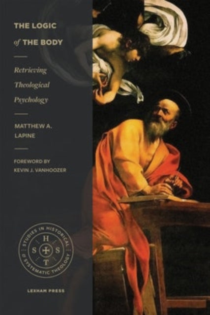 Book cover of: Logic of the Body. By: Matthew A. LaPine