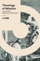 Book cover of: Theology of Mission. By: J. D. Payne