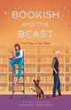 Book cover of: Bookish and the Beast. By: Ashley Poston