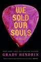 Book cover of: We Sold Our Souls. By: Grady Hendrix