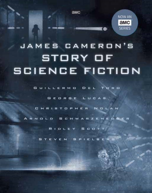 Book cover of: James Cameron's Story of Science Fiction. By: James Cameron