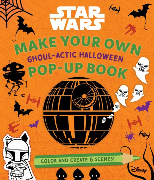 Book cover of: Star Wars: Make Your Own Pop-Up Book: Ghoul-actic Halloween