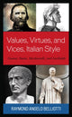 Book cover of: Values, Virtues, and Vices, Italian Style. By: Raymond Angelo Belliotti