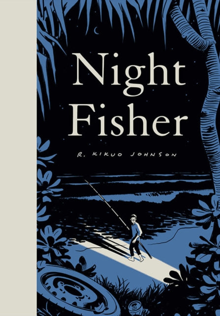 Book cover of: Night Fisher. By: R. Kikuo Johnson