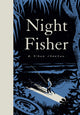 Book cover of: Night Fisher. By: R. Kikuo Johnson