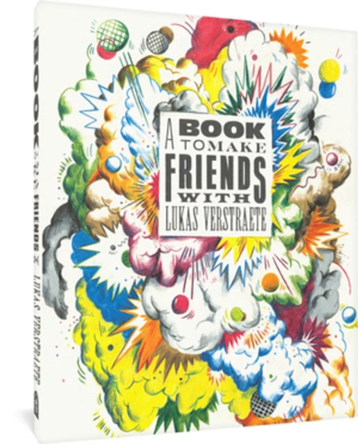 Book cover of: Book to Make Friends With. By: Lukas Verstraete