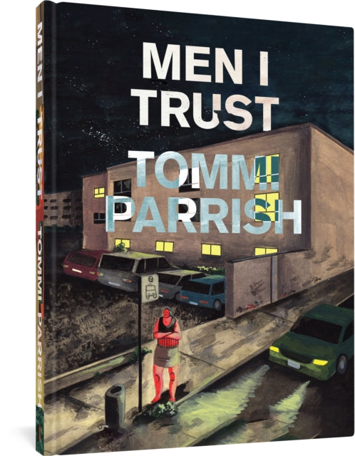 Book cover of: Men I Trust. By: Tommi Parrish
