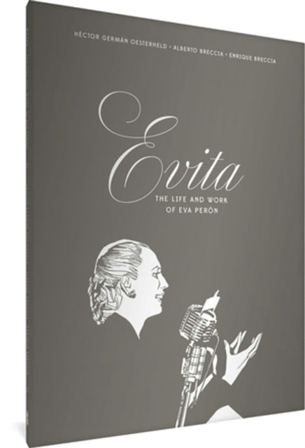 Book cover of: Evita: The Life and Work of Eva Peron. By: H. G. Oesterheld