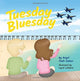 Book cover of: Tuesday Bluesday. By: Angel Stull-James