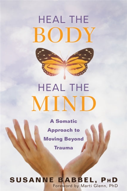 Book cover of: Heal the Body, Heal the Mind. By: Susanne Babbel