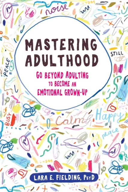 Book cover of: Mastering Adulthood. By: Lara E. Fielding