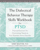 Book cover of: Dialectical Behavior Therapy Skills Workbook for PTSD. By: Kirby Reutter