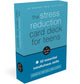 Book cover of: Stress Reduction Card Deck for Teens. By: Gina M. Biegel
