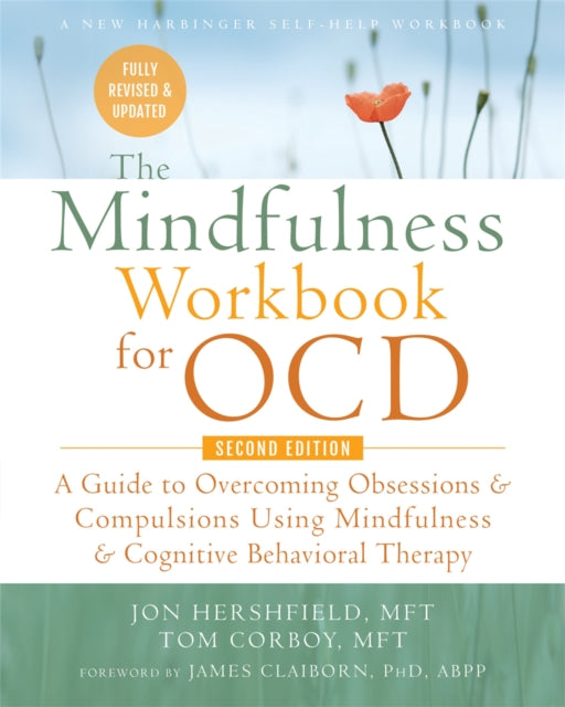 Book cover of: The Mindfulness Workbook for OCD. By: Jon Hershfield