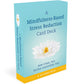 Book cover of: Mindfulness-Based Stress Reduction Card Deck. By: Bob Stahl
