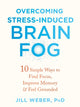 Book cover of: Overcoming Stress-Induced Brain Fog. By: Jill Weber