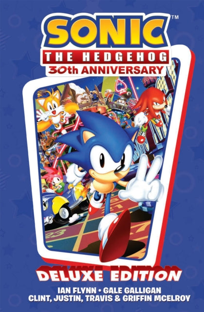 Book cover of: Sonic the Hedgehog 30th Anniversary Celebration: The Deluxe Edition. By: Ian Flynn