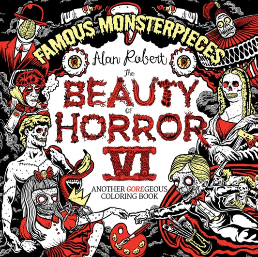Book cover of: Beauty of Horror 6: Famous Monsterpieces Coloring Book. By: Alan Robert
